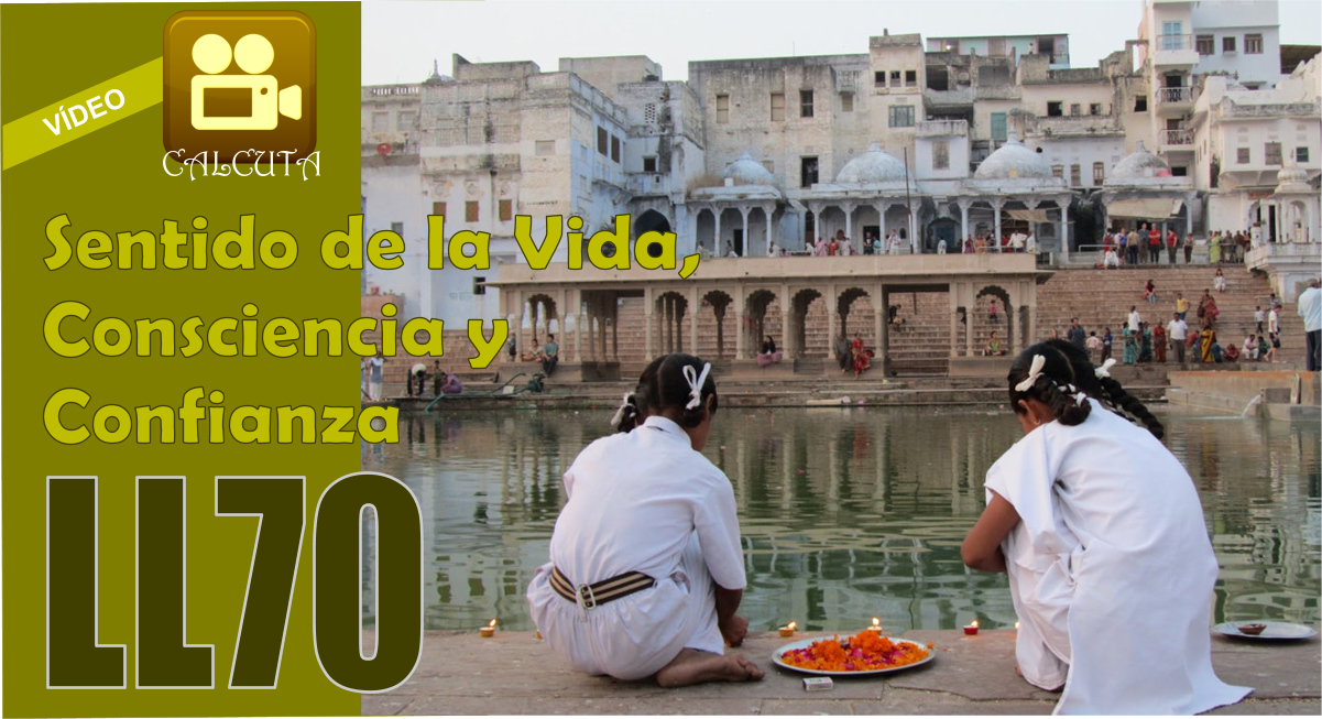 LEARNING LETTER 70. “Sentido de la Vida, Consciencia y Confianza”
